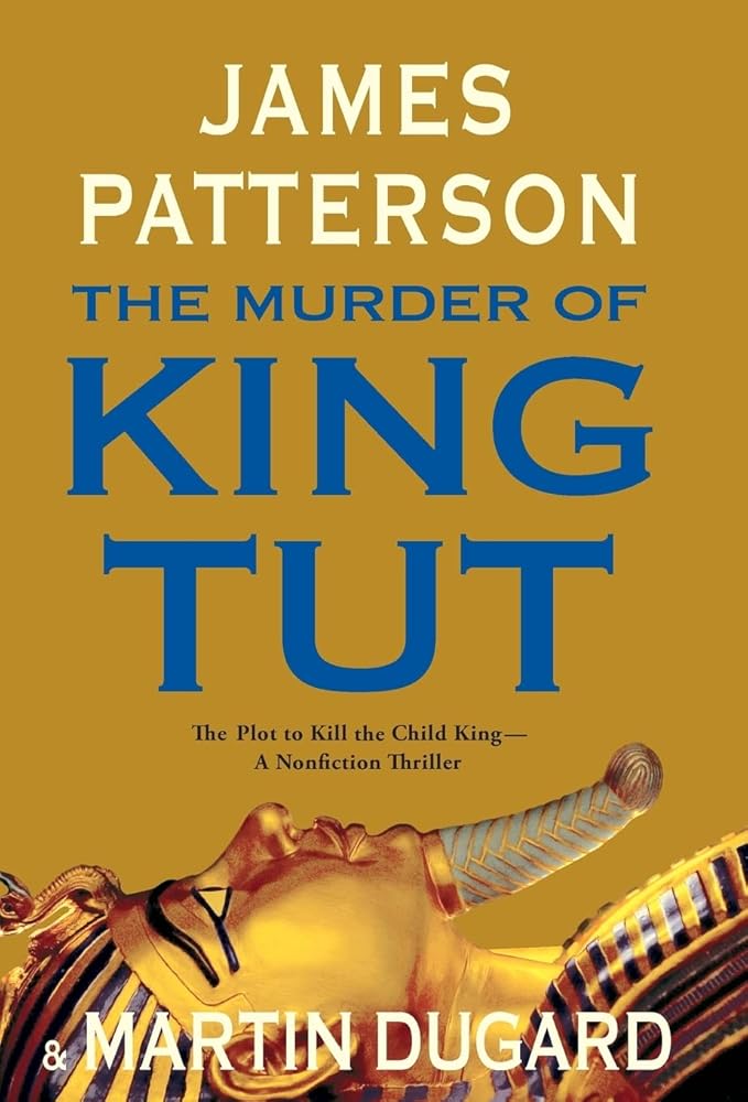 King Tut Murder Mystery — James Patterson by Unknown Author - hardcover in Used