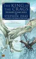 The King of the Crags by Stephen Deas mass market paperback book cover - dragon fantasy Memory of Flames Book II