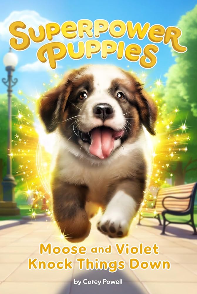 Used paperback copy of Moose and Violet Knock Things Down #1 (Superpower Puppies) by Corey Powell and Kristen Humphrey at Donna's Book Corner
