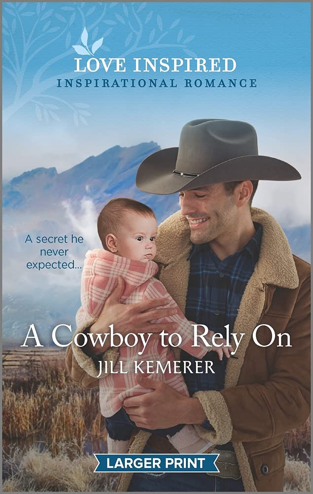Used mass market paperback copy of A Cowboy to Rely On (Wyoming Ranchers, 2) by Jill Kemerer at Donna's Book Corner