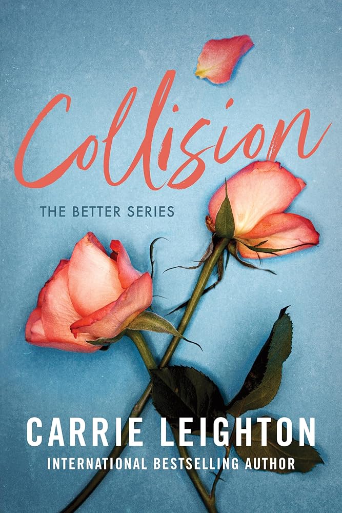 Used trade paperback copy of Collision (Better, 1) by Carrie Leighton at Donna's Book Corner
