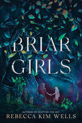 Used trade paperback copy of Briar Girls by Rebecca Kim Wells at Donna's Book Corner