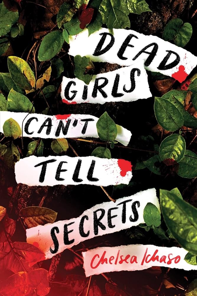 Dead Girls Can't Tell Secrets by Chelsea Ichaso - YA psychological thriller paperback book cover featuring dark mysterious design - used like new condition