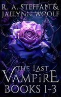The Last Vampire: Books 1-3 (Last Vampire World) by R. A. Steffan & Jaelynn Woolf - paperback in Used