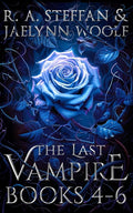 The Last Vampire: Books 4-6 — R. A. Steffan & Jaelynn Woolf by Unknown Author - paperback in Used