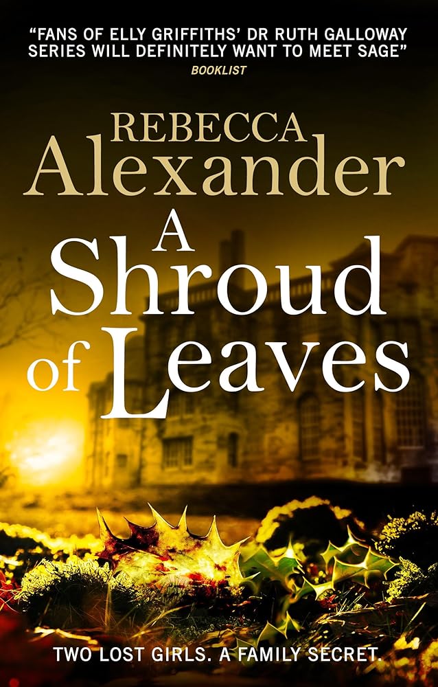 A Shroud of Leaves by Rebecca Alexander book cover - Sage Westfield archaeological mystery novel about ancient curses and modern murder