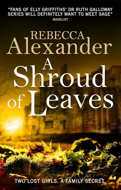 A Shroud of Leaves by Rebecca Alexander book cover - Sage Westfield archaeological mystery novel about ancient curses and modern murder