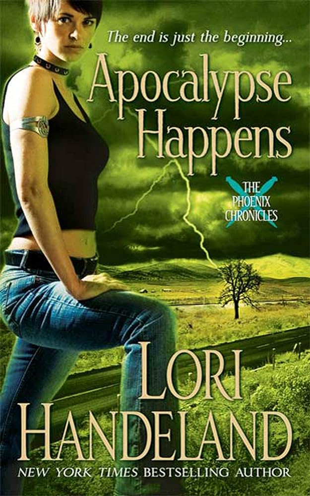 Apocalypse Happens book cover by Lori Handeland, Phoenix Chronicles Book 3 paranormal romance