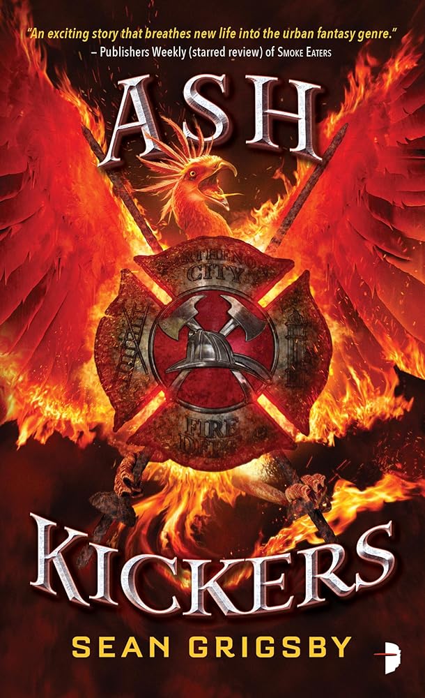 Ash Kickers fantasy novel by Sean Grigsby - dragons vs firefighters