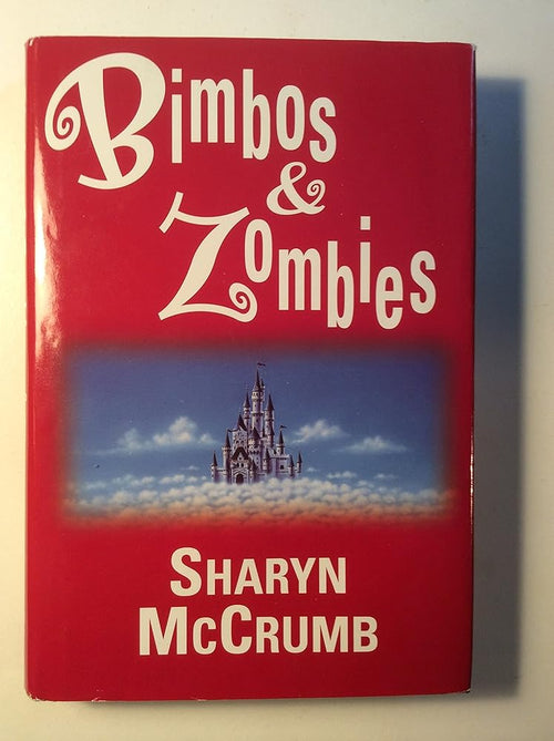 Bimbos & Zombies — Sharyn McCrumb - hardcover