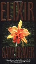 Used mass market paperback copy of Elixir by Gary Braver at Donna's Book Corner