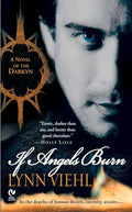 Used mass market paperback copy of If Angels Burn: A Novel of the Darkyn by Lynn Viehl at Donna's Book Corner