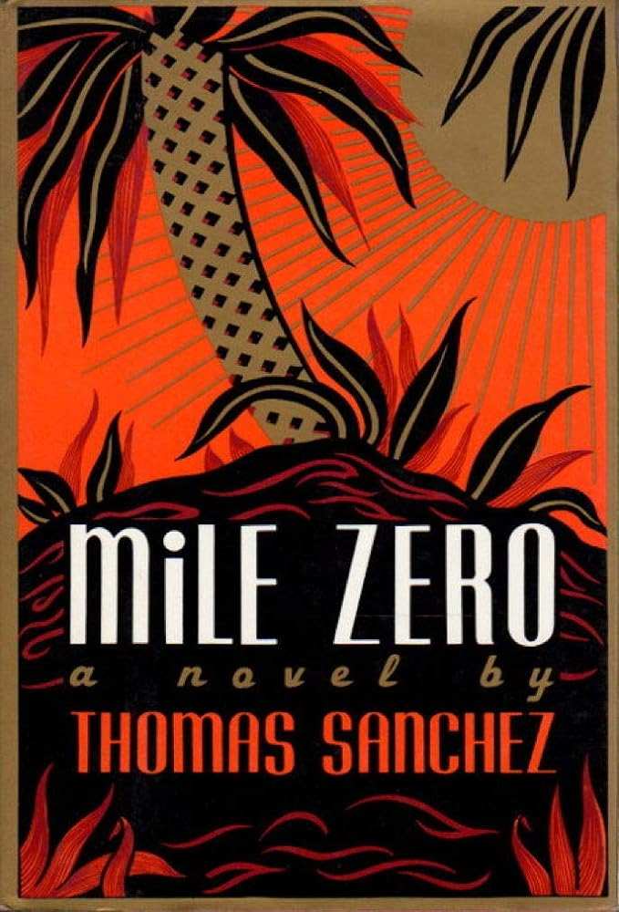 Used hardcover copy of Mile Zero by Thomas Sanchez at Donna's Book Corner