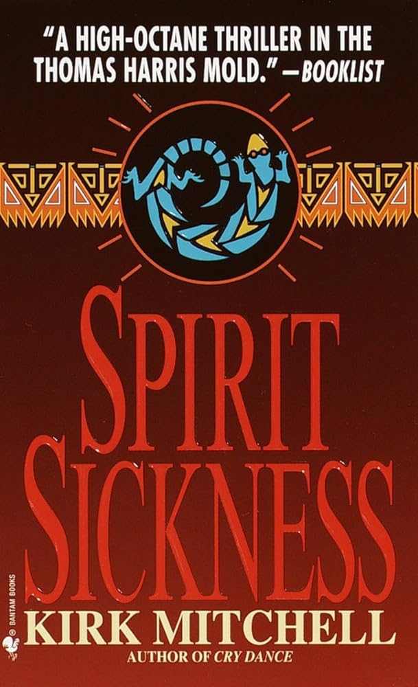 Spirit Sickness - Kirk Mitchell - paperback