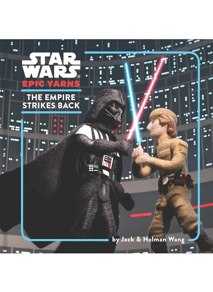 Star Wars Epic Yarns: The Empire Strikes Back — Jack Wang & Holman Wang - board book