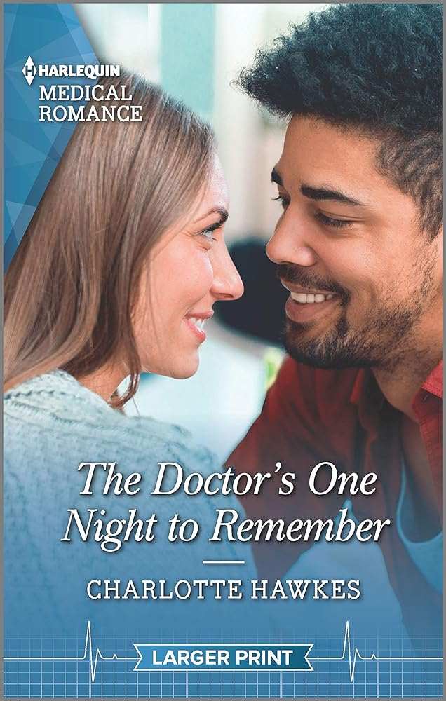 Used mass market paperback copy of The Doctor's One Night to Remember (Harlequin Medical Romance) by Charlotte Hawkes at Donna's Book Corner