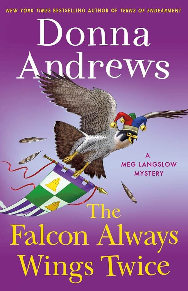 The Falcon Always Wings Twice — Donna Andrews - hardcover