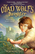 Cover of The Mad Wolf's Daughter by Diane Magras (Paperback)