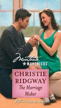 The Marriage Maker (Montana Mavericks) - Christie Ridgway