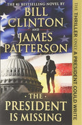 The President Is Missing — James Patterson & Bill Clinton - paperback