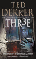 Thr3e — Ted Dekker - mass market paperback