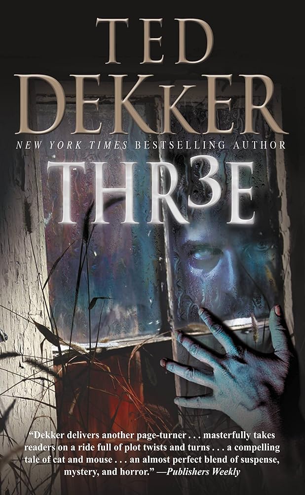 Thr3e — Ted Dekker - mass market paperback